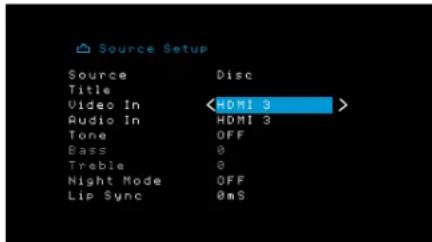 Source Setup Source Disc Title Video In < HDMI 3 > Audio In HDMI 3 Tone OFF Bass 0 Treble 0 Night Mode OFF Lip Sync 0mS