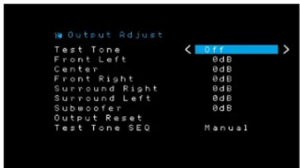 Output Adjust Test Tone < Off > Front Left 0dB Center 0dB Front Right 0dB Surround Right 0dB Surround Left 0dB Subwoofer 0dB Output Reset Test Tone SEQ Manual