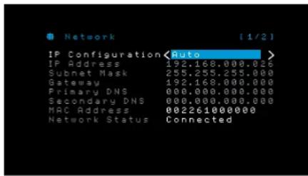 Network IP Configuration Auto IP Address 192.168.000.026 Subnet Mask 255.255.255.000 Gateway 192.168.000.000 Primary DNS 000.000.000.000 Secondary DNS 000.000.000.000 MAC Address 002261000000 Network Status Connected