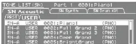 TONE LIST(SN) Part 1 0001:Piano1 SN Acoustic SN Synth SN Drum Kit FIRST/USER SN-A USER 0001:Piano1 (FNO) SN-A USER 0002:Full Grand 2 (FNO) SN-A USER 0003:Full Grand 3 (FNO) SN-A USER 0004:Deep Grand (FNO) SN-A USER 0005:Piano1 grand (FNO)