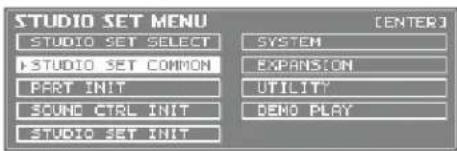 STUDIO SET MENU STUDIO SET SELECT STUDIO SET COMMON PERT INIT SCUND CTRL INIT STUDIO SET INIT [ENTER] SYSTEM EXPANSION UTILITY DEMO PLAY