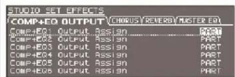 STUDIO SET EFFECTS COMP+E0 OUTPUT CHORUS REVERBY MASTER EDIT COMP+E01 Output Assign PART COMP+E02 Output Assign PART COMP+E03 Output Assign PART COMP+E04 Output Assign PART COMP+E05 Output Assign PART COMP+E06 Output Assign PART