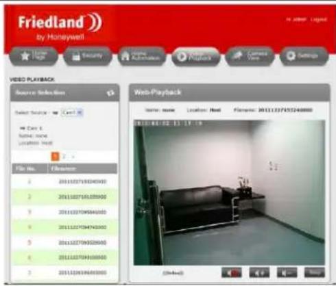 Friedland by Honeywell Home Security Home Automation Video Playback Current Settings VIDEO PLAYBACK Source Selection Select Service Case 8 Name: new LOCATION: Real File No.: File name: 20111027193045000 20111027193059000 20111027096043000 20111027094743000 2011102709309600 2011102709308000 20111027093083000 Web-Playback Editor: name: Location: Real Filament: 20111027455248888 ISSN: 84.02.13.17.19 (Shake)