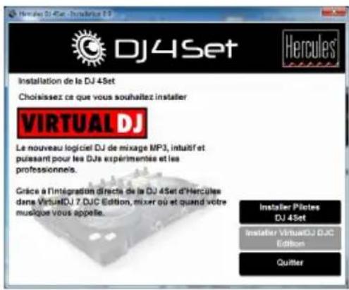 DJ4Set Installation de la DJ 4Set Choisissez ce que vous souhaitez installer VIRTUAL DJ Le nouveau logiciel DJ de mixage MP3, intuitif et puissant pour les DJs expérimentes et les professionnels. Grice à l'intégration directe de la DJ 4Set d'Hercules dans VirtualDJ 7 DUC Edition, mixer où et quand votre musique vous appelle. Installer Pilotes DJ 4Set Installer VirtualDJ DUC Edition Quitter