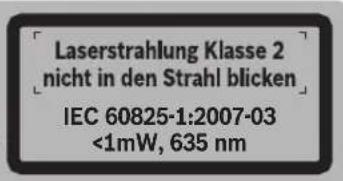 Laserstrahlung Klasse 2 nicht in den Strahl blicken IEC 60825-1:2007-03 <1mW, 635 nm