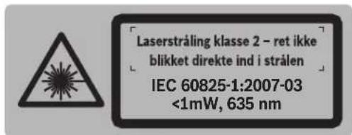 Laserstråling klasse 2 - ret ikke blikket direkte ind i strålen IEC 60825-1:2007-03 <1mW, 635 nm