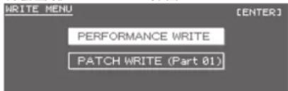 WRITE MENU [ENTER] PERFORMANCE WRITE PATCH WRITE (Part 01)
