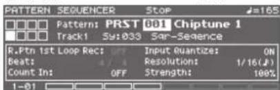 PATTERN SEQUENCER Stop □□□ Pattern: PRST 001 Chiptune 1 □□□ Track1 Su:033 Sar-Sequence R.Ptn 1st Loop Rec: OFF Input Quantize: ON Beat: 4 / 4 Resolution: 1/16(J) Count In: OFF Strength: 100% 1-01