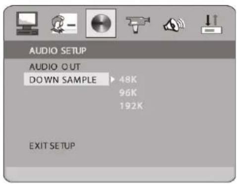 AUDIO SETUP AUDIO OUT DOWN SAMPLE 48K 96K 192K EXIT SETUP