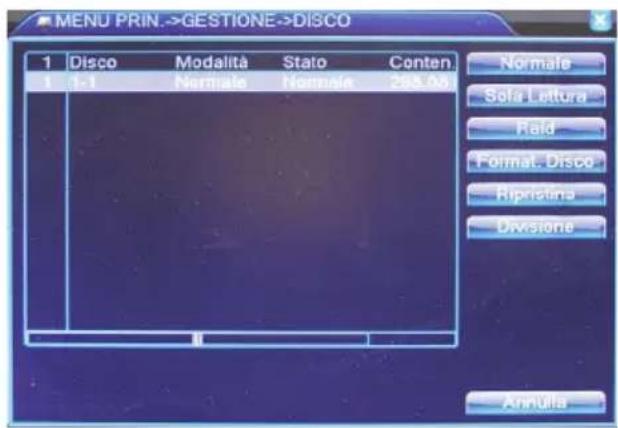 MENU PRIN.->GESTIONE->DISCO 1 Disco Modalità Stato Conten 1 1-1 Normale Normale 288.06 Normale Sofa Lettura Field Format. Disco Ripristina Divisione Annula