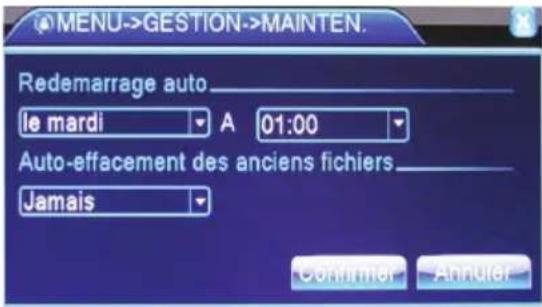 MENU->GESTION->MAINTEN. Redemarrage auto_ le mardi A 01:00 Auto-effacement des anciens fichiers_ Jamais Commier Anrider