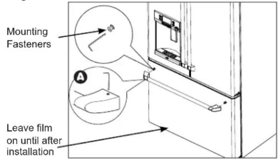 Mounting Fasteners Leave film on until after installation