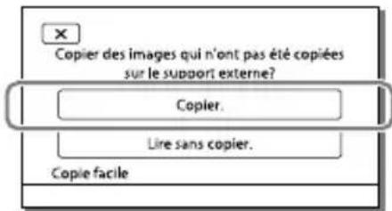 SONY HDRCX270E - Sélectionnez [Copier.] sur l'écran du caméscope. - 1