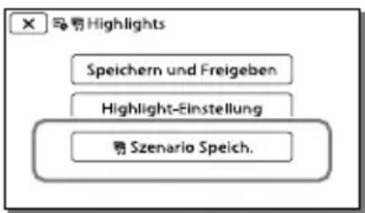 SONY HDRCX270E - Speichern der HighlightsWiedergabe in HD-Bildqualitat (Szenario Speich.) - 1