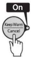 Tiger JAXT18U - Confirm that the Keep Warm lamp is off and press the [Keep Warm/ Cancel] key. - 1