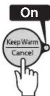 Tiger JAXT10U - Confirm that the Keep Warm lamp is off and press the [Keep Warm/ Cancel] key. - 1