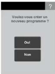 Voulez-vous créer un nouveau programme ? Oul Non