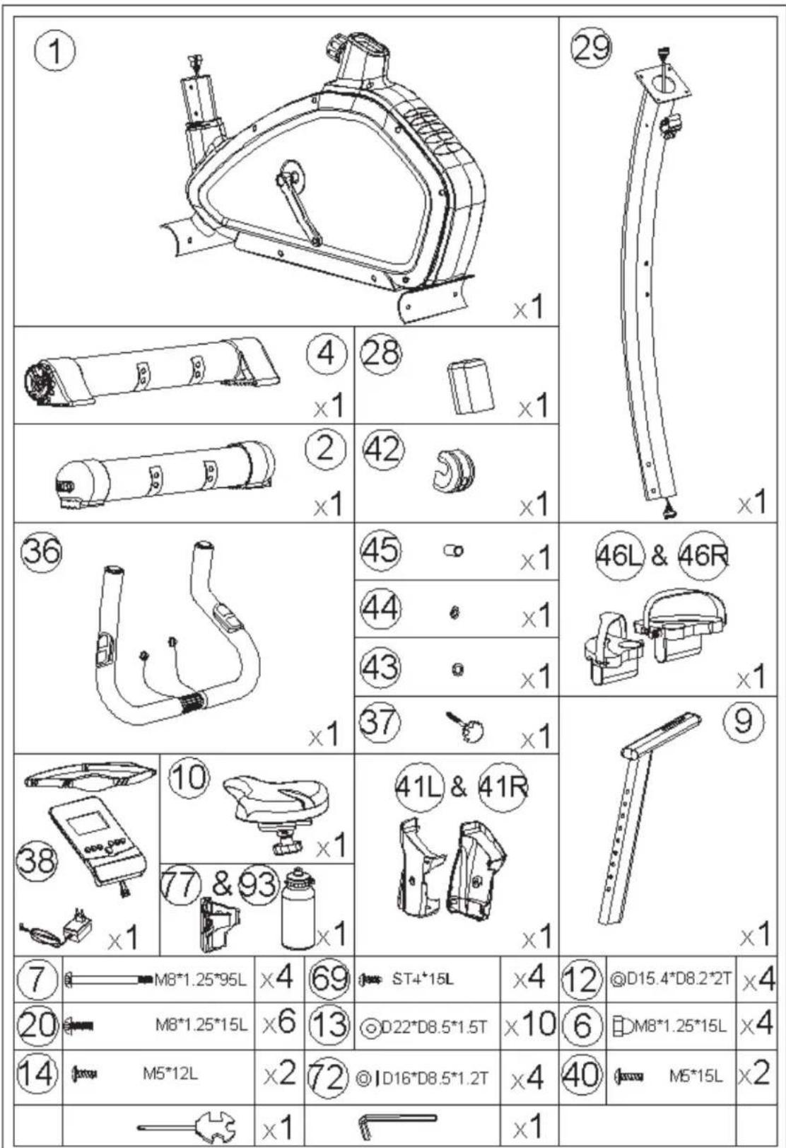 ① x1 29 x1 4 x1 28 x1 36 x1 45 x1 46L & 46R x1 44 x1 43 x1 37 x1 9 x1 10 x1 41L & 41R x1 7 M8*1.25*95L x4 69 ST4*15L x4 12 @D15.4*D8.2*2T x4 20 M8*1.25*15L x6 13 D22*D8.5*1.5T x10 6 DM8*1.25*15L x4 14 M5*12L x2 72 ID16*D8.5*1.2T x4 40 M5*15L x2 x1 x1