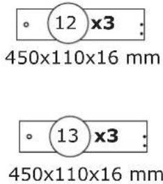 12 x3 : 450x110x16 mm 13 x3 : 450x110x16 mm