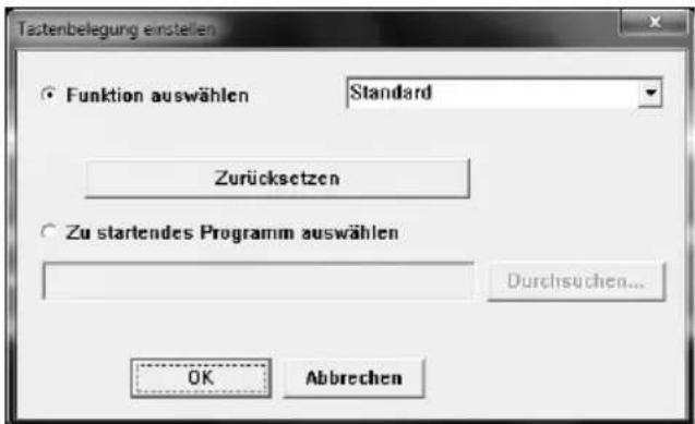 Tastenbelegung einstellen Funktion auswählen Standard Zurücksetzen Zu startendes Programm auswählen Durchsuchen... OK Abbrehen