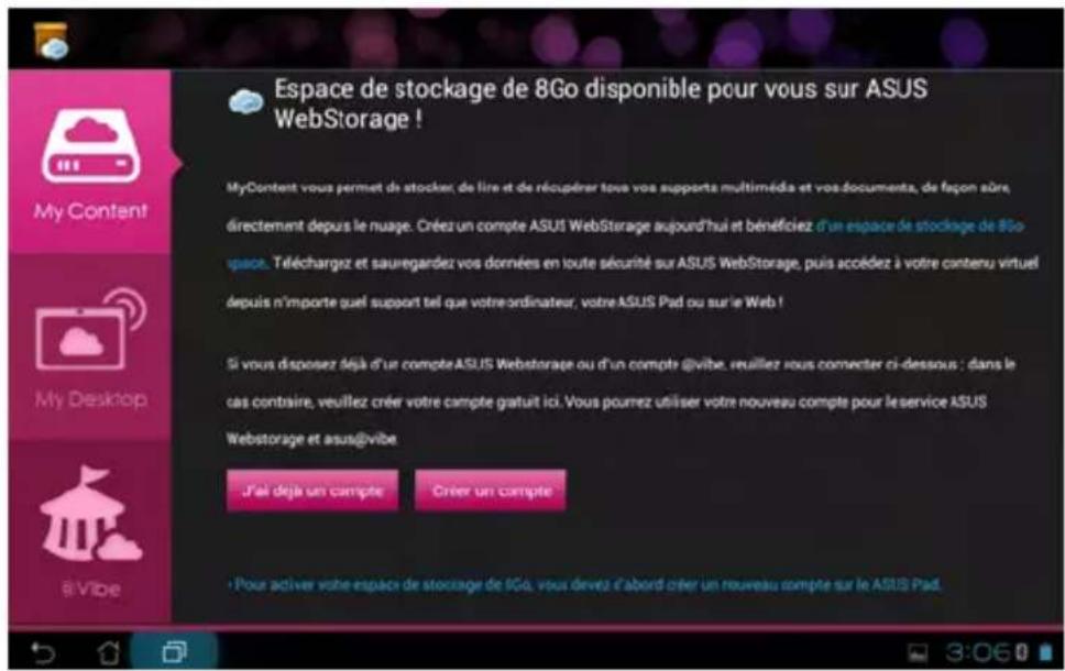 ASUS Transformer Pad TF0070 - Pour utiliser MyContent : - 1