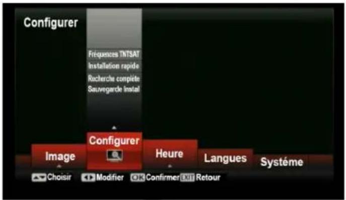 Configurer Frequences TINSAT Installation rapide Rachere complète Sauvegarde Instal Image Configurer Heure Langues Système Choisir Modifier OK Confirmer EXIT Retour