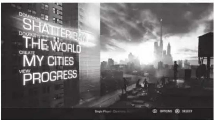 DOMINATE SHATTERBAY DOMINATE THE WORLD CREATE MY CITIES VIEW PROGRESS Single Player: Dominates in OPRONS SELECT