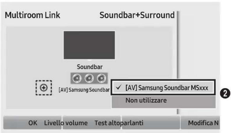 Multiroom Link Soundbar+Surround Soundbar [AV] Samsung Soundbar ✓ [AV] Samsung Soundbar MSxxx Non utilizzare OK Livello volume Test altoparlanti Modifica N