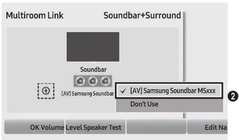 Multiroom Link Soundbar+Surround Soundbar [AV] Samsung Soundbar ✓ [AV] Samsung Soundbar MSxxx Don't Use OK Volume Level Speaker Test Edit Na