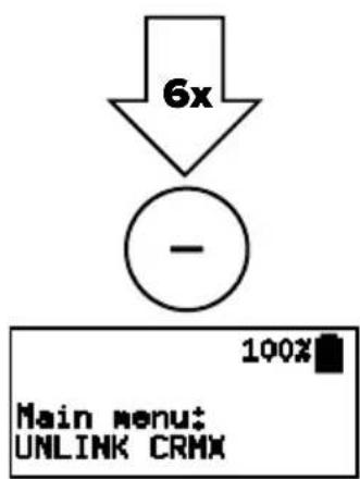 6x - 100% Main menu: UNLINK CRMX