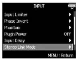 ZOOM F8n - Avec , sélectionnez Stereo Link Mode (mode de couplage stéréo), et pressez - 1
