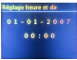 Réglage heure et da 0 1 - 0 1 - 2 0 0 7 0 0 : 0 0