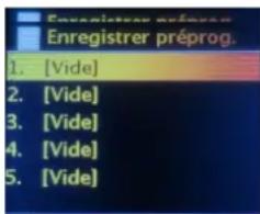 Enregistrer préprog. Enregistrer préprog. 1. [Vide] 2. [Vide] 3. [Vide] 4. [Vide] 5. [Vide]
