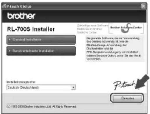 P. touch R Setup brother RL-700S Installer Standard Installations Berutztreitwerte Installation Zukünftige neue Software Runden Sie in Brother Stabilis Center Brother Solutions Center Die gesamte Software, die zur Verwendung die Centrale Inverwerten R.E. und die Bilatien-Desag-Anverwaltung der Druckanträter und die PPD (Beizahlverwaltungen), wird installert. vÄsten Sie diese Option, besser Sie das Gerät vorwerten. Installationsprüche: Deutsch (Deutschland) Brendes © 1983-2030 Brother Industries, Ltd. All Rights Reserved.