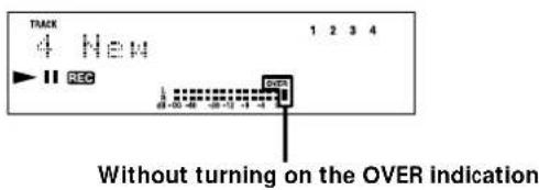 TRACK 4 New 1 2 3 4 REC Without turning on the OVER indication