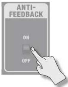 ROLAND AC40 - Placez le commutateur [ANTI-FEEDBACK] sur la position « ON ». - 1
