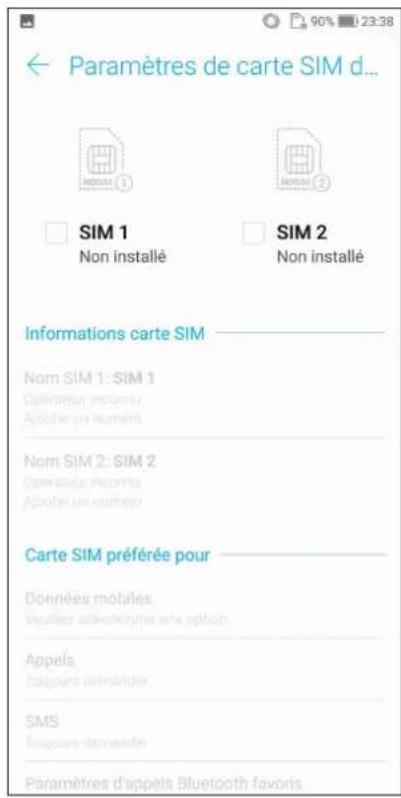 Paramètres de carte SIM d... SIM 1 Non installé SIM 2 Non installé Informations carte SIM Nom SIM 1: SIM 1 Opérateur république Apoiseur un république Nom SIM 2: SIM 2 Opérateur république Apoiseur un république Carte SIM préférée pour Données mobiles Verfüller sélectionner une option Appels Toujours demandier SMS Toujours demandier Paramètres d'appels Bluetooth favors