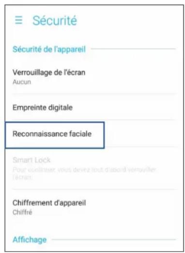 ≡ Sécurité Sécurité de l'appareil Verrouillage de l'écran Aucun Empreinte digitale Reconnaissance faciale Smart Lock Pour continuer vous devrez tout d'abord verrouiller l'écran Chiffrement d'appareil Chifré Affichage
