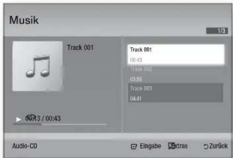 Musik Track 001 Track 001 00:43 Track 002 00:56 Track 003 04:41 ▶ 00:43 / 00:43 Audio-CD Eingabe Extras Zurück