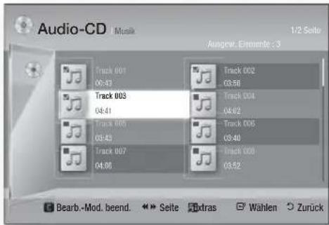 Audio-CD | Music 1/2 Seite Ausgew. Elemente : 3 Track 001 00:43 Track 003 04:41 Track 005 05:43 Track 007 04:06 Track 002 03:56 Track 004 04:52 Track 006 03:40 Track 008 03:52 Bearb.-Mod. beend. ↕ ↕ Seite Extras ⚫ Wählen ↕ Zurück