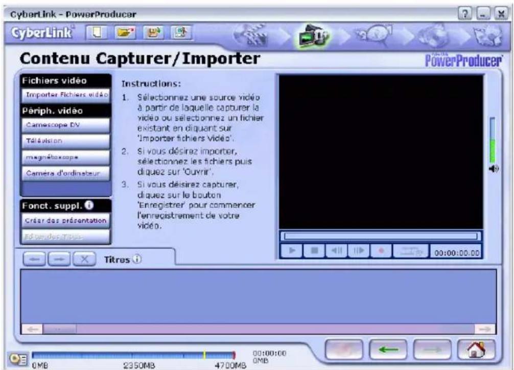 CYBERLINK PowerProducer 1.0 - Capture/Import du contenu - 1