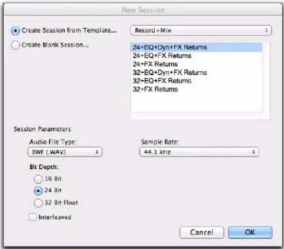 New Session Create Session from Template... Record+Mix Create Blank Session... 24+EQ+Dyn+FX Returns 24+EQ+FX Returns 24+FX Returns 32+EQ+Dyn+FX Returns 32+EQ+FX Returns 32+FX Returns Session Parameters Audio File Type: BWF (WAV) Sample Rate: 44.1 kHz Bit Depth: 16 Bit 24 Bit 32 Bit Float Interleaved Cancel OK