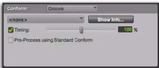 Conform: Groove Show Info... Timing: 100 % Pre-Process using Standard Conform