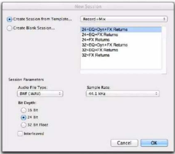 New Session Create Session from Template... Record + Mix Create Blank Session... 24+EQ+Dyn+FX Returns 24+EQ+FX Returns 24+FX Returns 32+EQ+Dyn+FX Returns 32+EQ+FX Returns 32+FX Returns Session Parameters Audio File Type: BWF (WAV) Bit Depth: 16 Bit 24 Bit 32 Bit Float Interleaved Sample Rate: 44.1 kHz Cancel OK