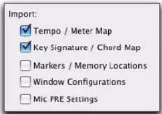 Import: Tempo / Meter Map Key Signature / Chord Map Markers / Memory Locations Window Configurations Mic PRE Settings
