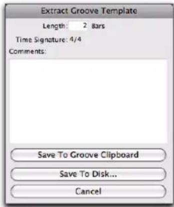 Extract Groove Template Length: 2 Bars Time Signature: 4/4 Comments: Save To Groove Clipboard Save To Disk... Cancel
