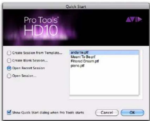 Quick Start Pro Tools® HD10 Create Session from Template... Create Blank Session... Open Recent Session Open Session... andante.ptf Meant To Be.ptf Filtered Dream.ptf pleno.ptf Show Quick Start dialog when Pro Tools starts Cancel OK