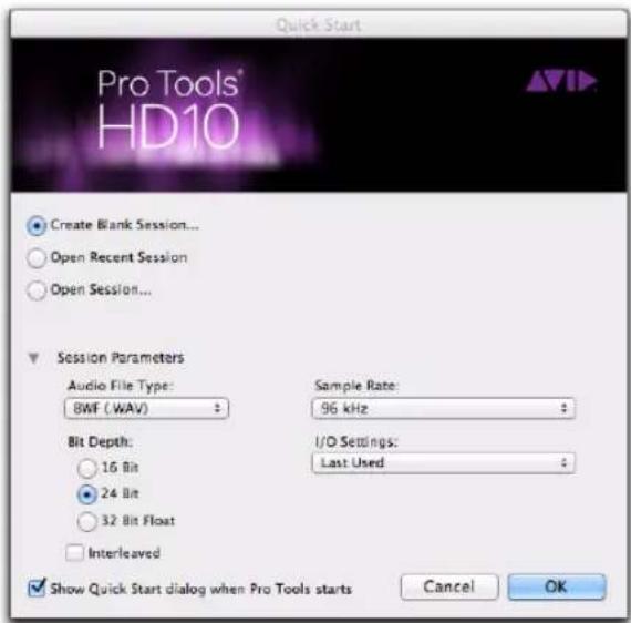 Quick Start Pro Tools® HD10 Create Blank Session... Open Recent Session Open Session... Session Parameters Audio File Type: 8WF (WAV) Sample Rate: 96 kHz Bit Depth: 16 Bit 24 Bit 32 Bit Float Interleaved I/O Settings: Last Used Show Quick Start dialog when Pro Tools starts Cancel OK
