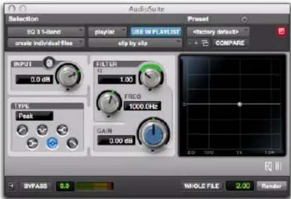 AudioSuite Selection EQ 3.1-band playlist USE IN PLAYLIST create individual files clip by clip Preset COMPARE INPUT 0.0 dB FILTER 0 1.00 FREQ 1000.0Hz TYPE Peak GAIN 0.00 dB EQ III 0YPASS WHOLE FILE 2.00 Render
