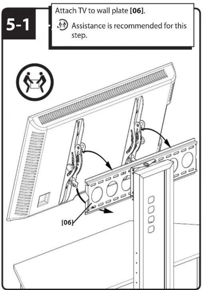 5-1 Attach TV to wall plate [06]. Assistance is recommended for this step. [06]